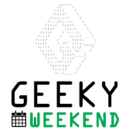 Geeky Weekend